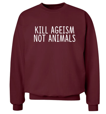 Kill Ageism Not Animals Adult's unisex maroon Sweater 2XL