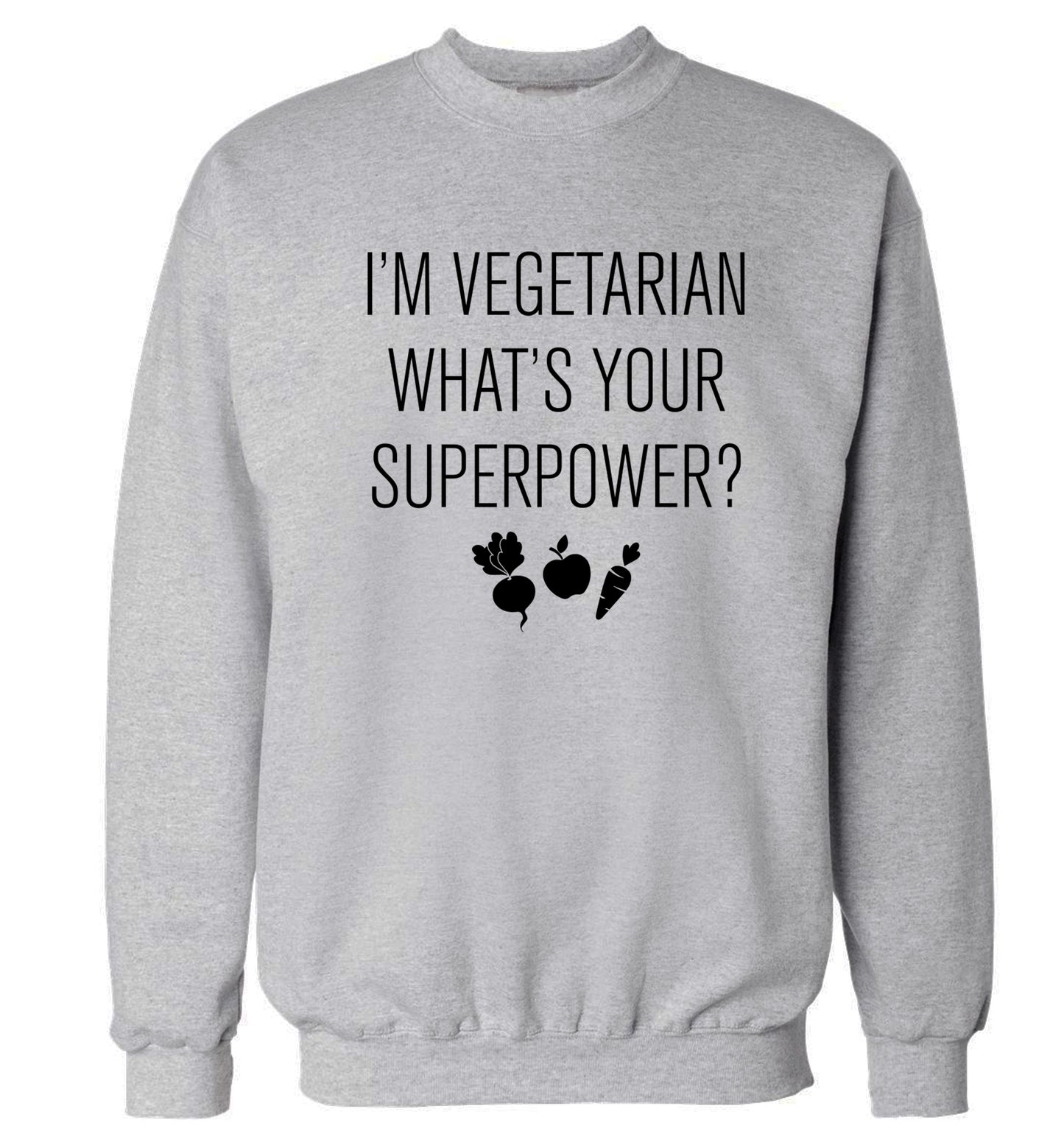 I'm vegetarian what's your superpower? Adult's unisex grey Sweater 2XL