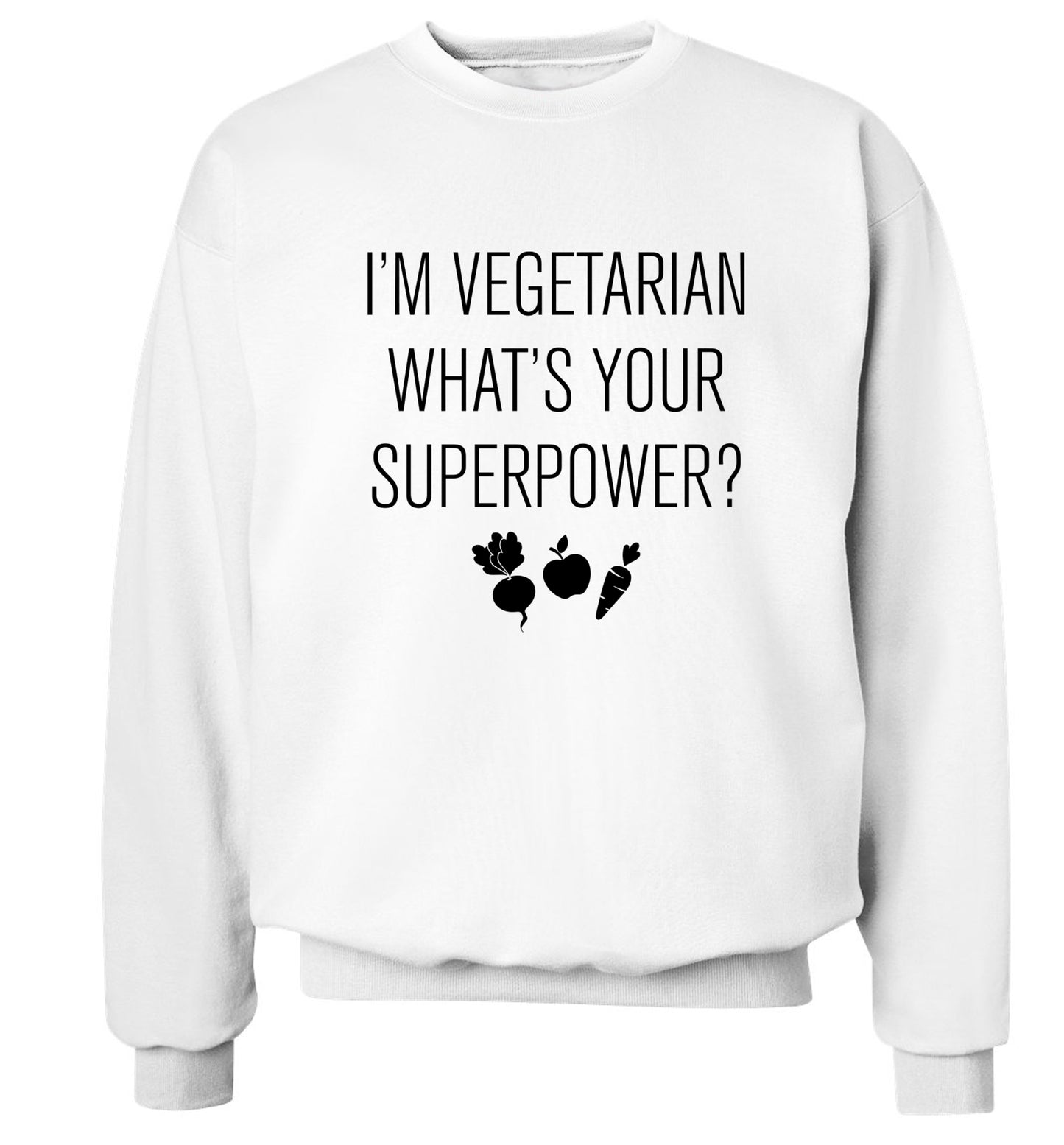 I'm vegetarian what's your superpower? Adult's unisex white Sweater 2XL