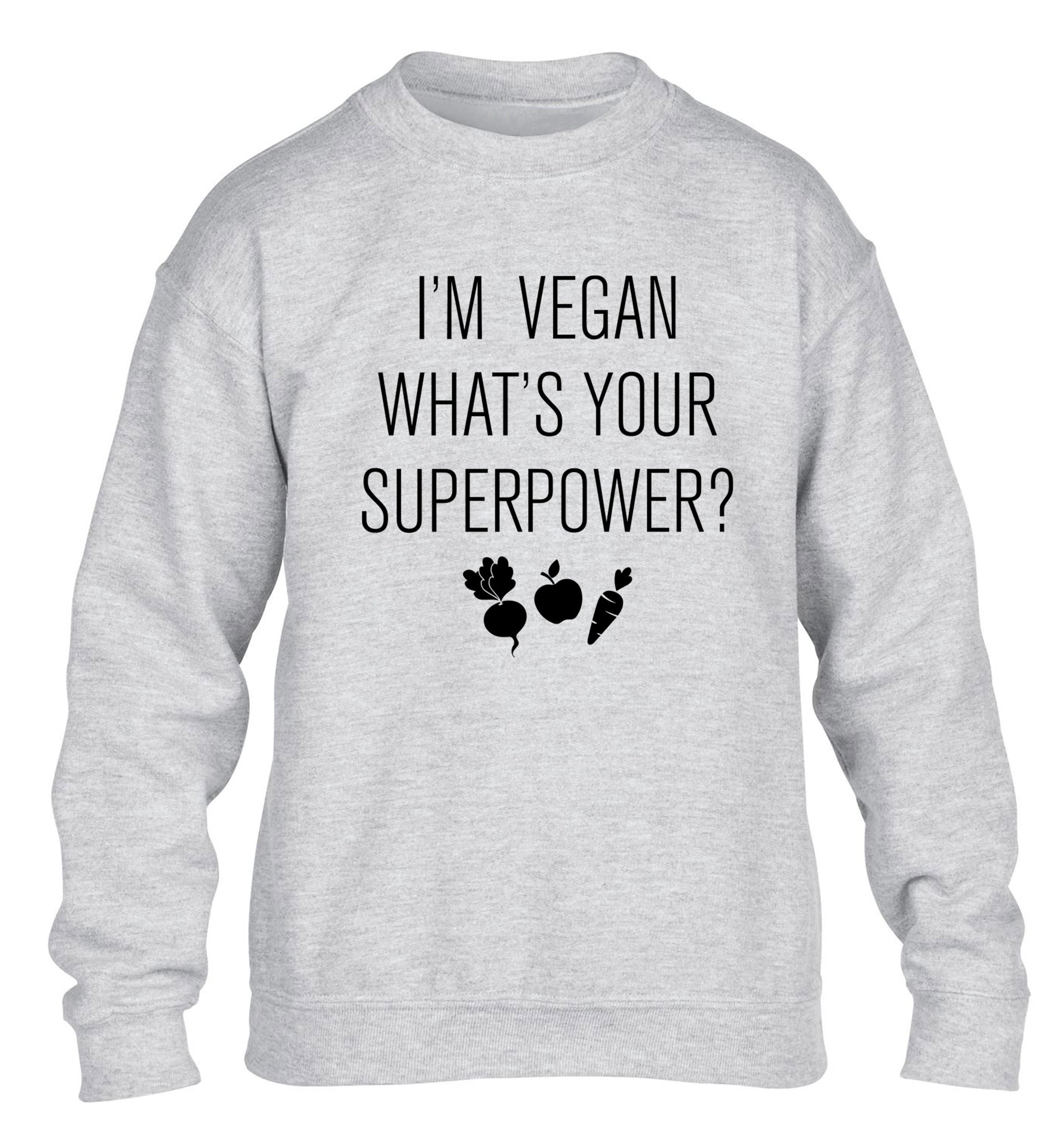 I'm Vegan What's Your Superpower? children's grey sweater 12-13 Years