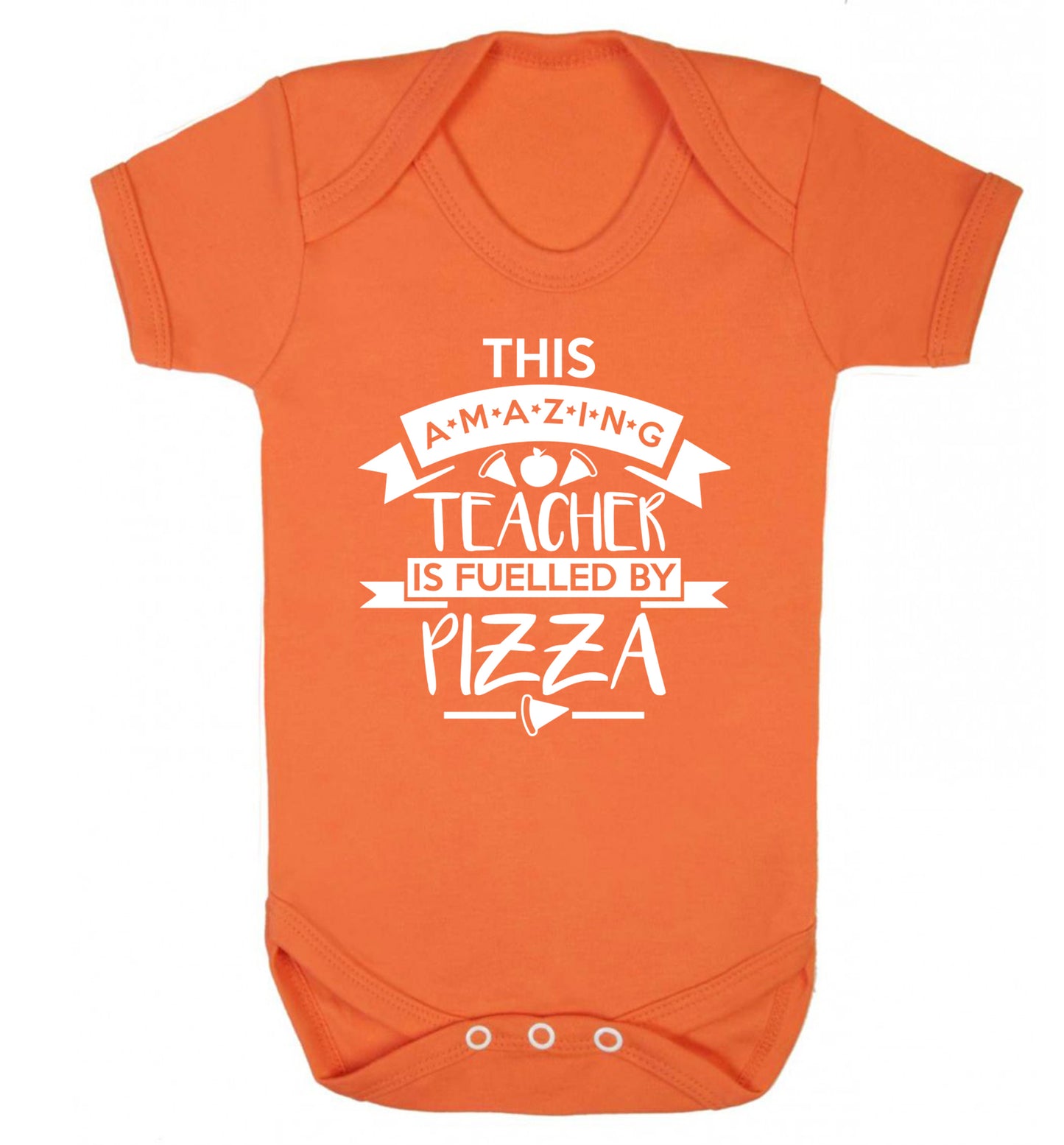 This amazing teacher is fuelled by pizza Baby Vest orange 18-24 months