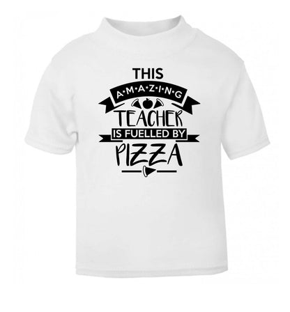 This amazing teacher is fuelled by pizza white Baby Toddler Tshirt 2 Years