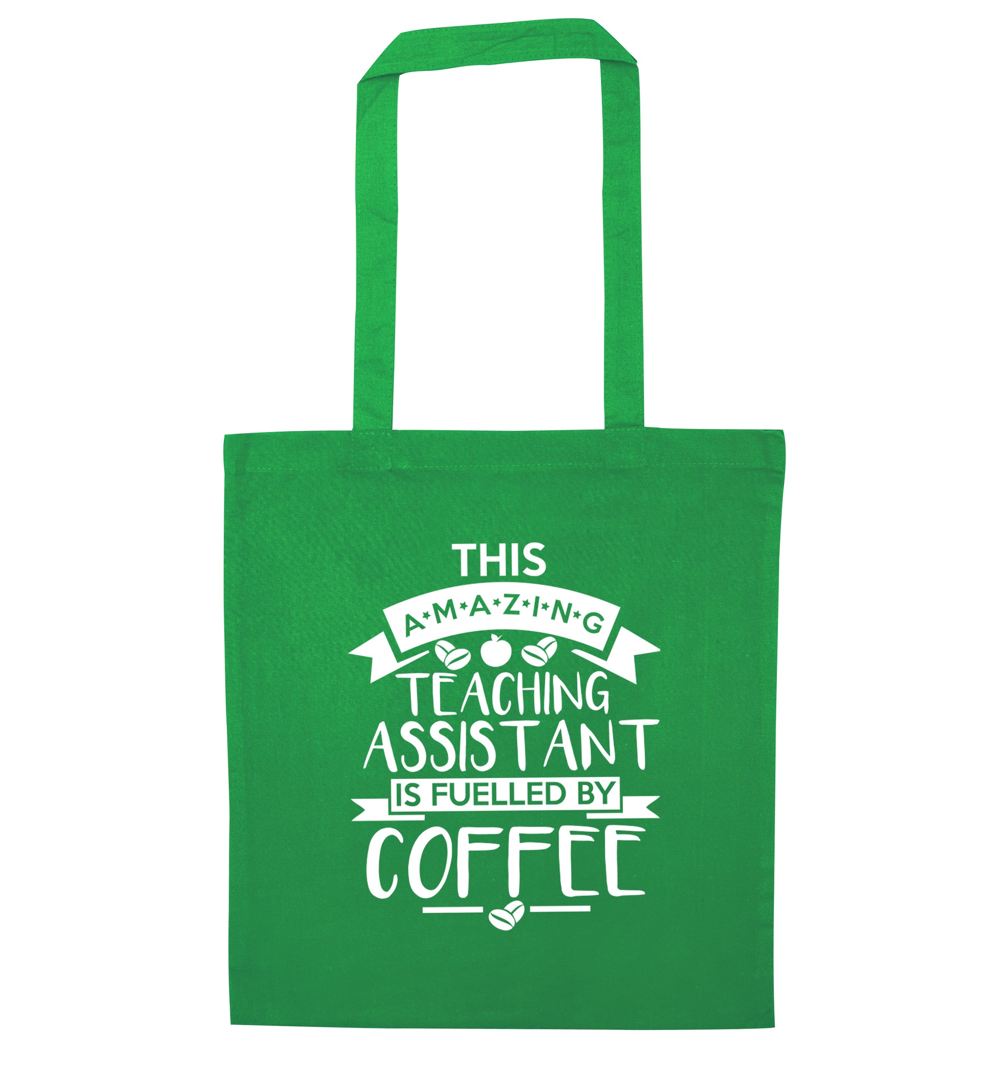 This amazing teaching assistant is fuelled by coffee green tote bag