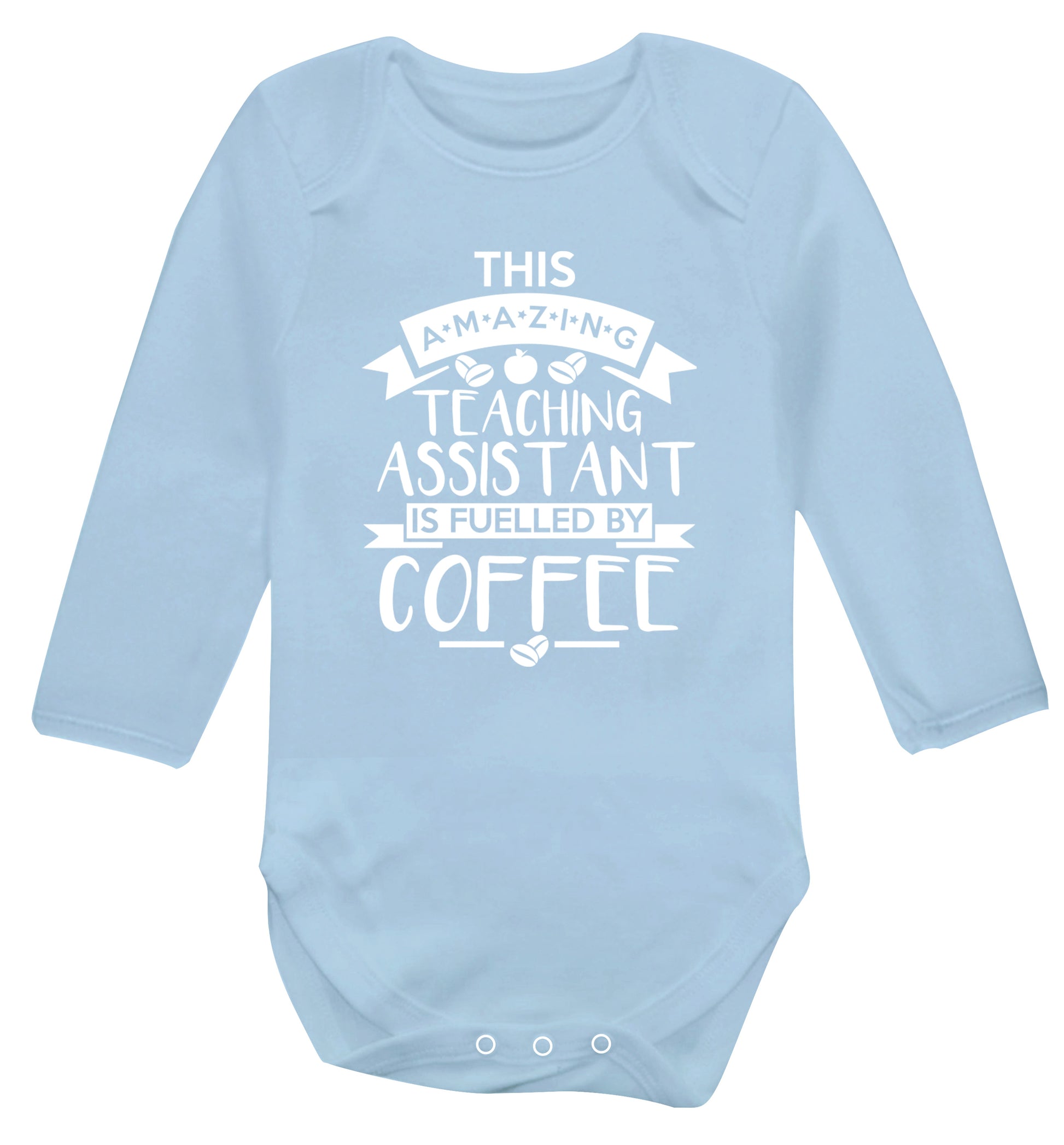 This amazing teaching assistant is fuelled by coffee Baby Vest long sleeved pale blue 6-12 months