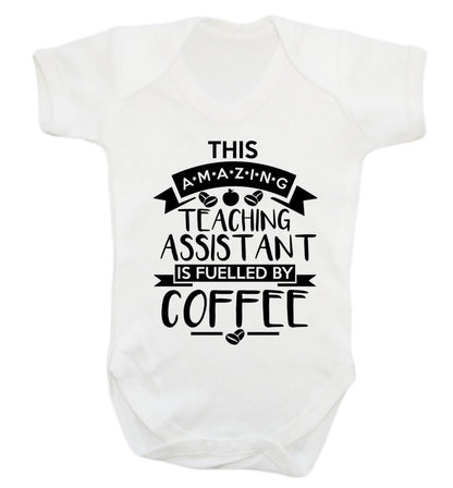 This amazing teaching assistant is fuelled by coffee Baby Vest white 18-24 months