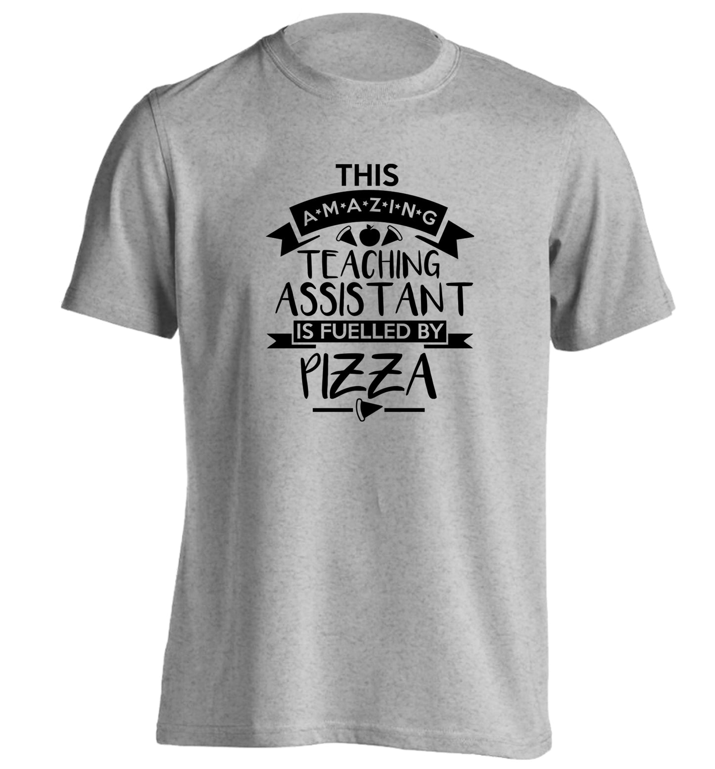 This amazing teaching assistant is fuelled by pizza adults unisex grey Tshirt 2XL