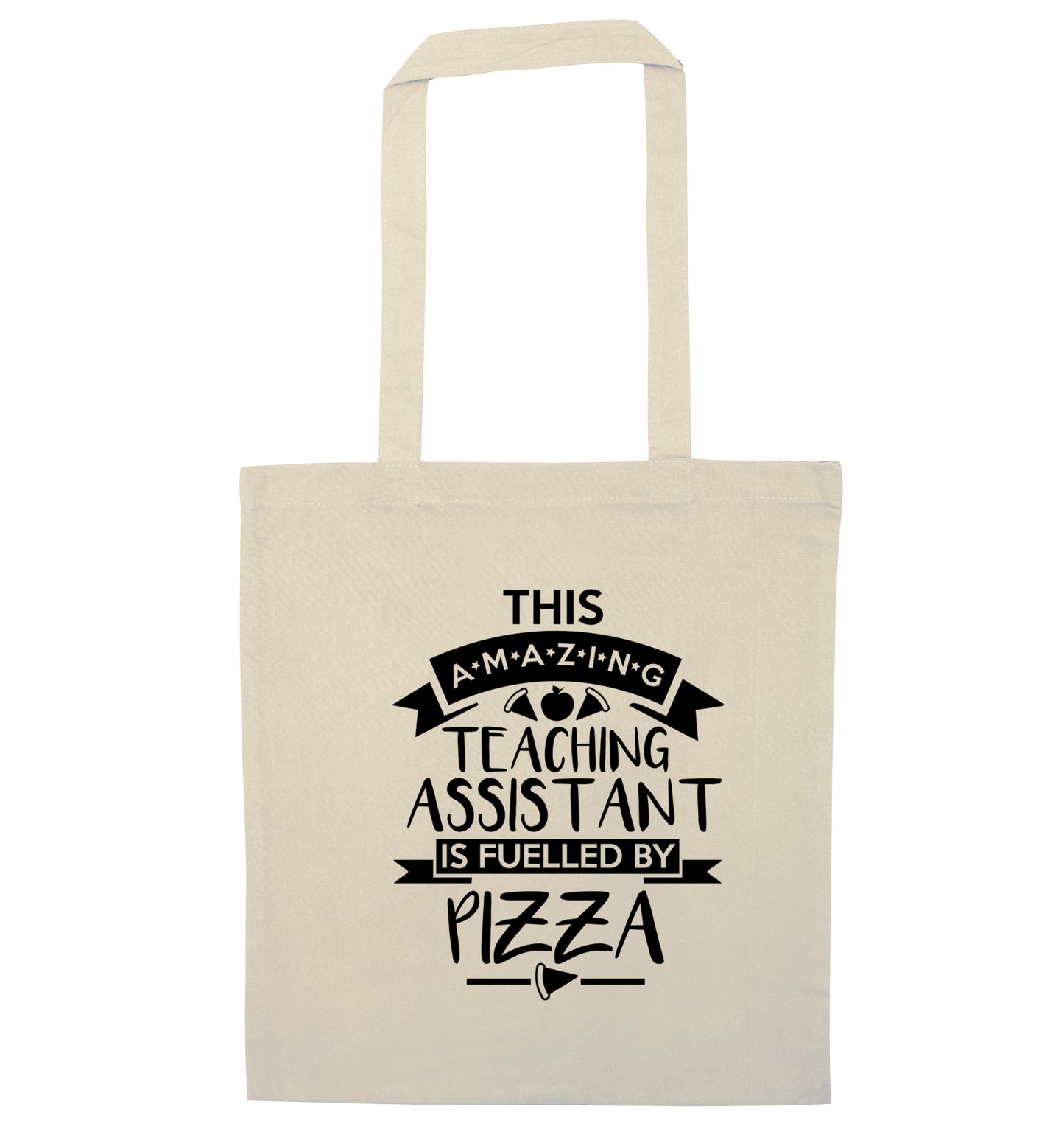 This amazing teaching assistant is fuelled by pizza natural tote bag