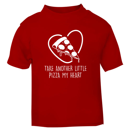 Take another little pizza my heart red Baby Toddler Tshirt 2 Years