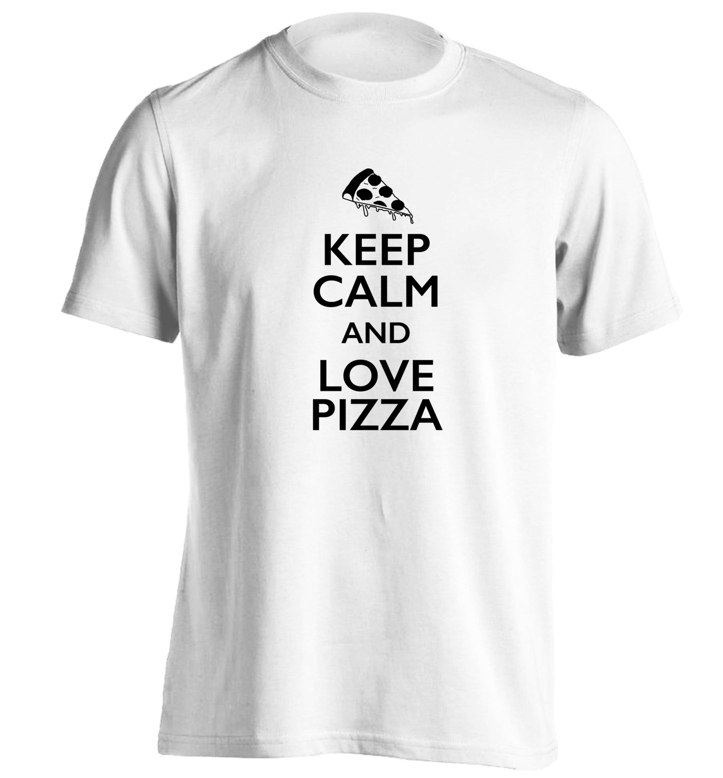 Keep calm and love pizza adults unisex white Tshirt 2XL