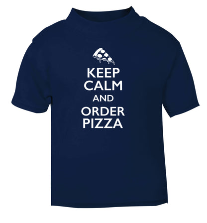 Keep calm and order pizza navy Baby Toddler Tshirt 2 Years