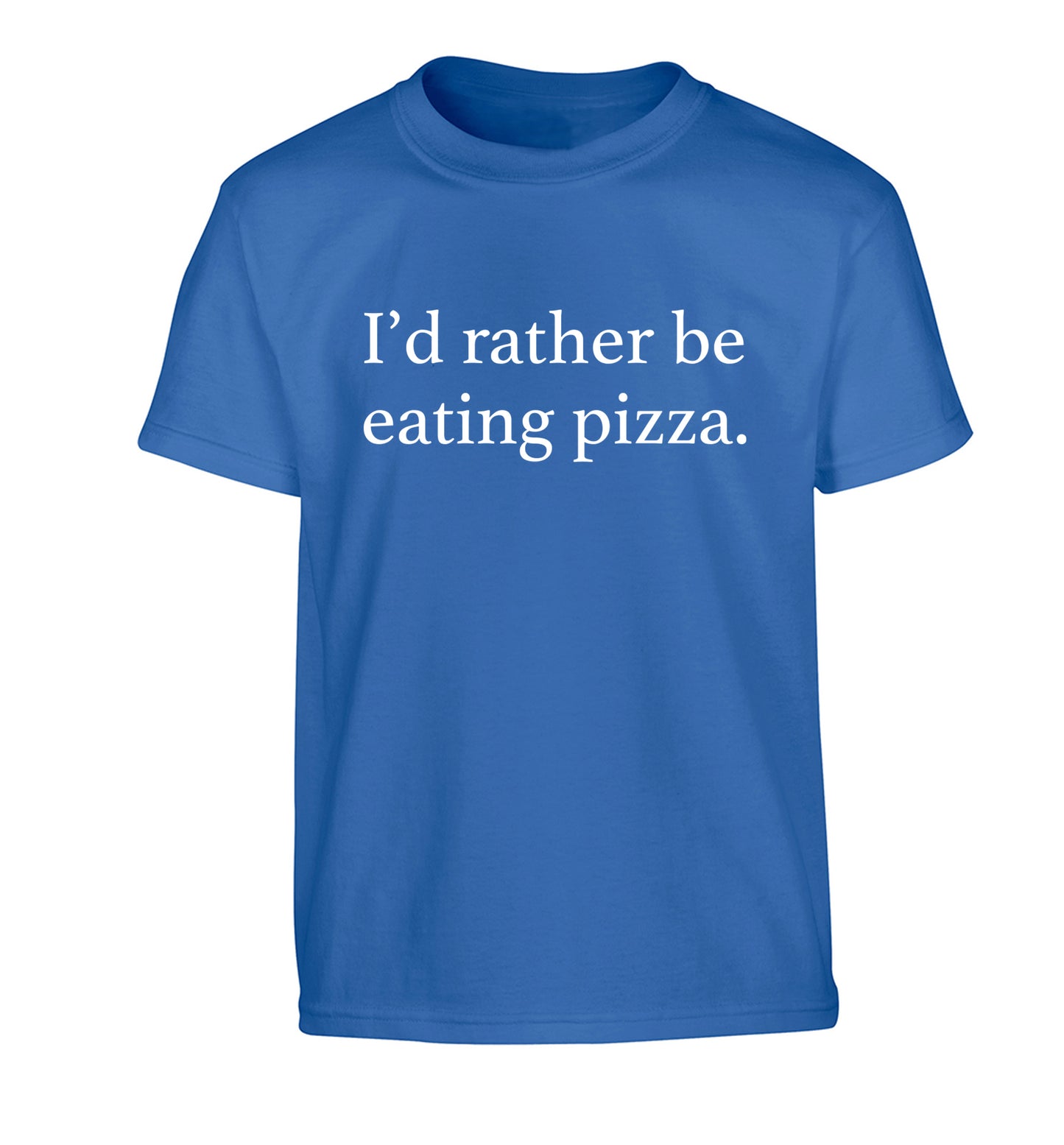 I'd rather be eating pizza Children's blue Tshirt 12-13 Years