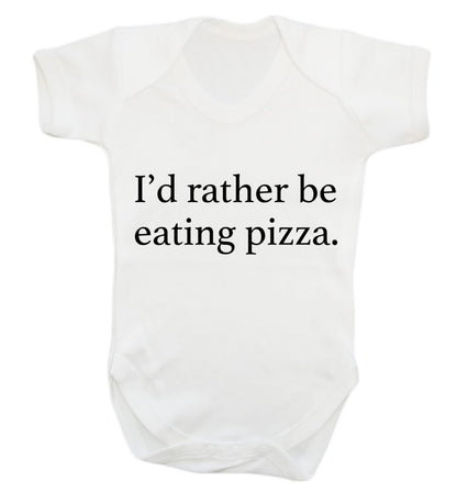 I'd rather be eating pizza Baby Vest white 18-24 months