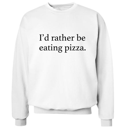 I'd rather be eating pizza Adult's unisex white Sweater 2XL