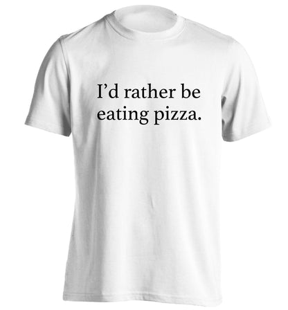 I'd rather be eating pizza adults unisex white Tshirt 2XL