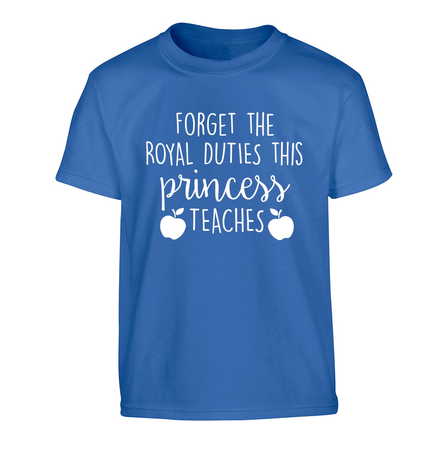 Forget the royal duties this princess teaches Children's blue Tshirt 12-13 Years