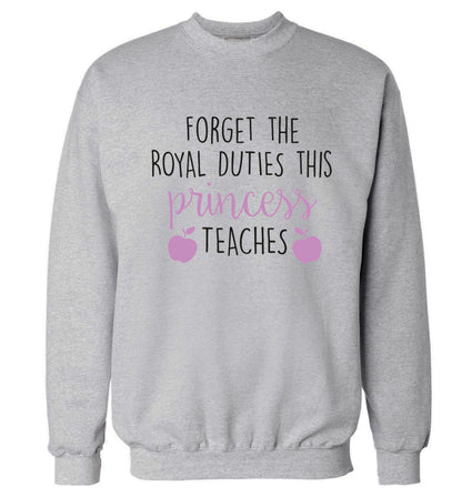 Forget the royal duties this princess teaches Adult's unisex grey Sweater 2XL
