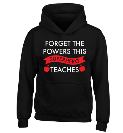 Forget the powers this superhero teaches children's black hoodie 12-13 Years