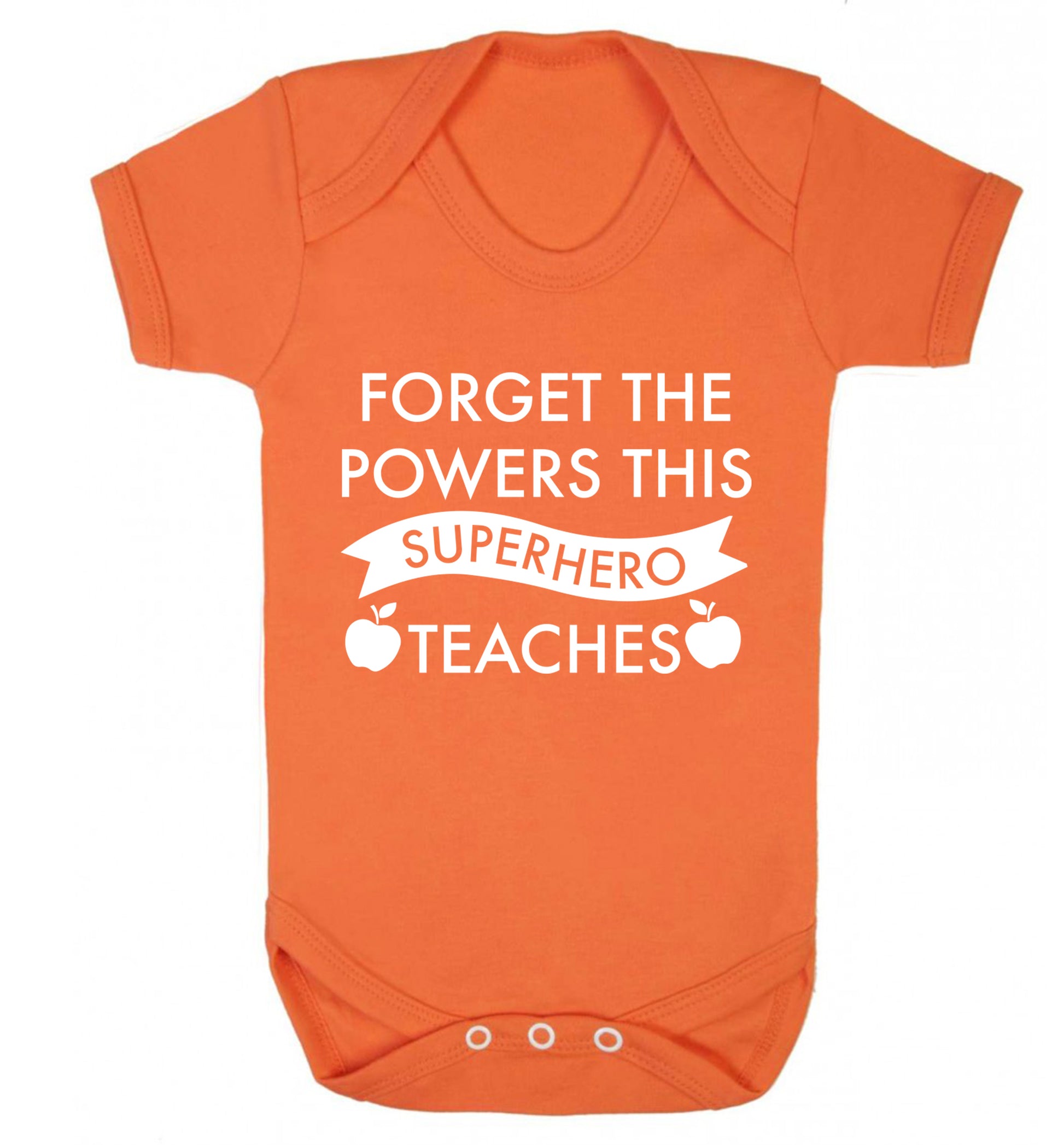 Forget the powers this superhero teaches Baby Vest orange 18-24 months