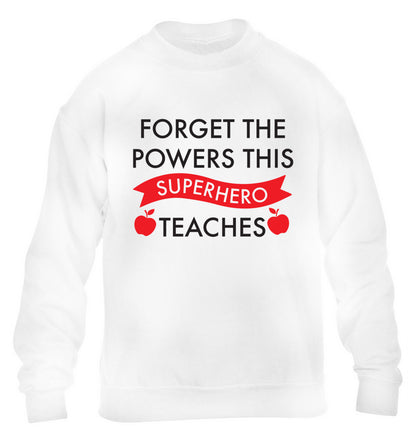 Forget the powers this superhero teaches children's white sweater 12-13 Years