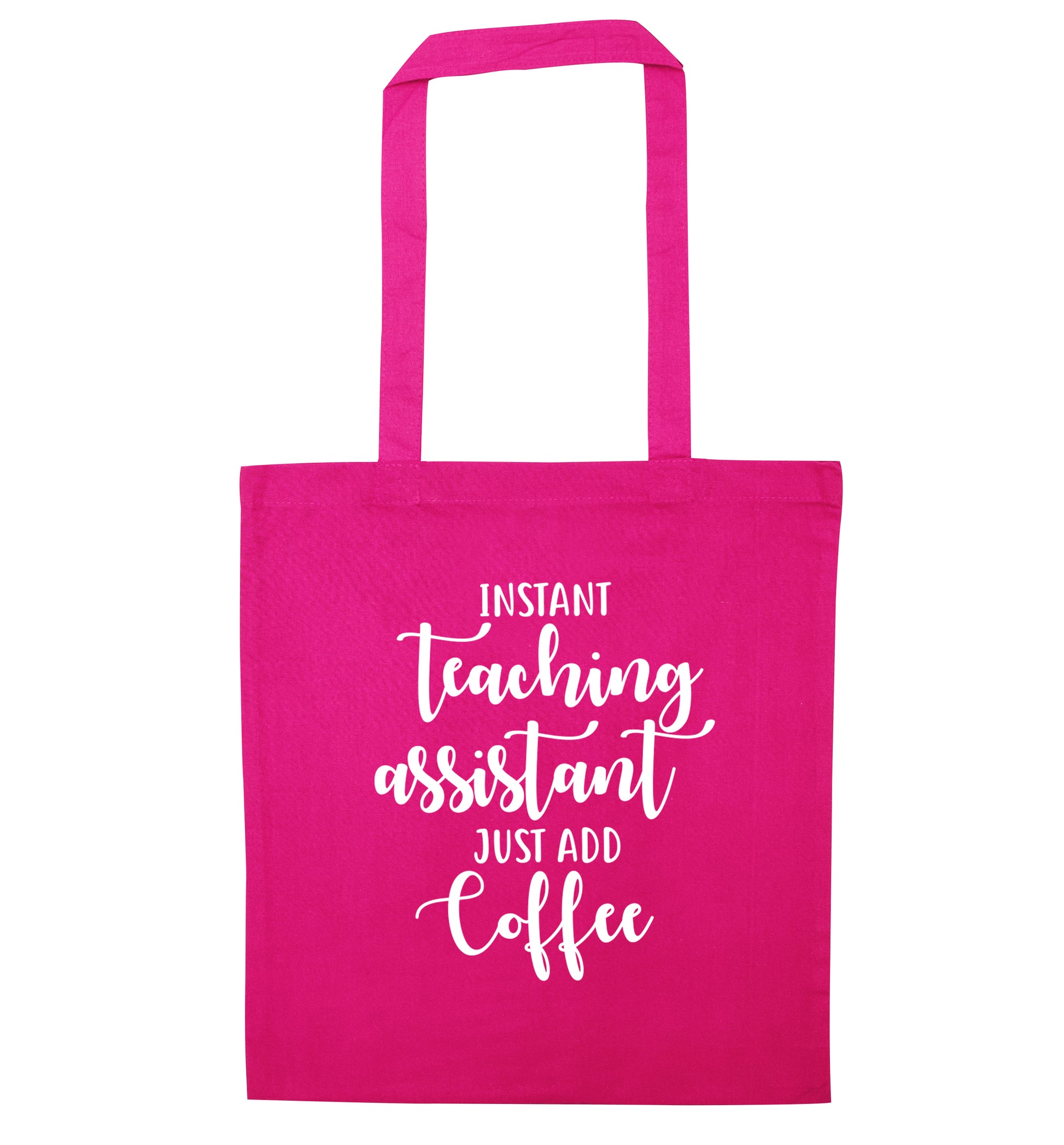 Instant teaching assistant just add coffee pink tote bag