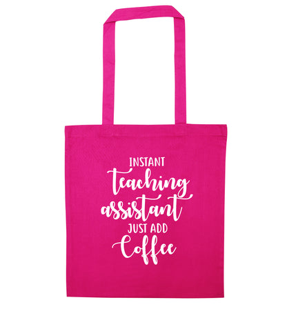 Instant teaching assistant just add coffee pink tote bag