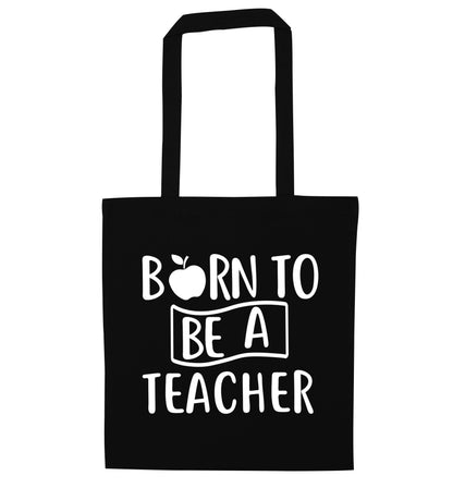 Born to be a teacher black tote bag