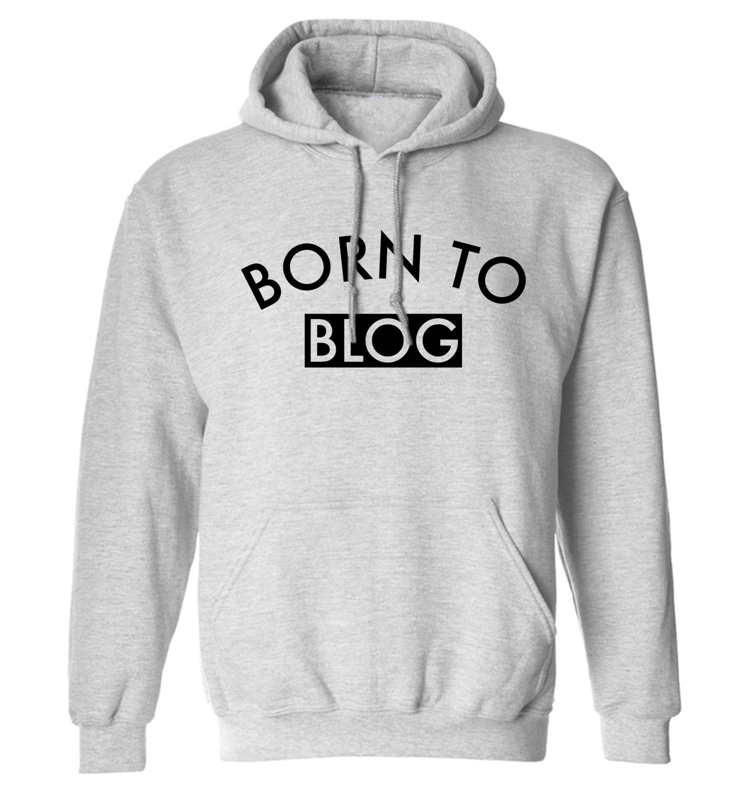 Born to blog adults unisex grey hoodie 2XL