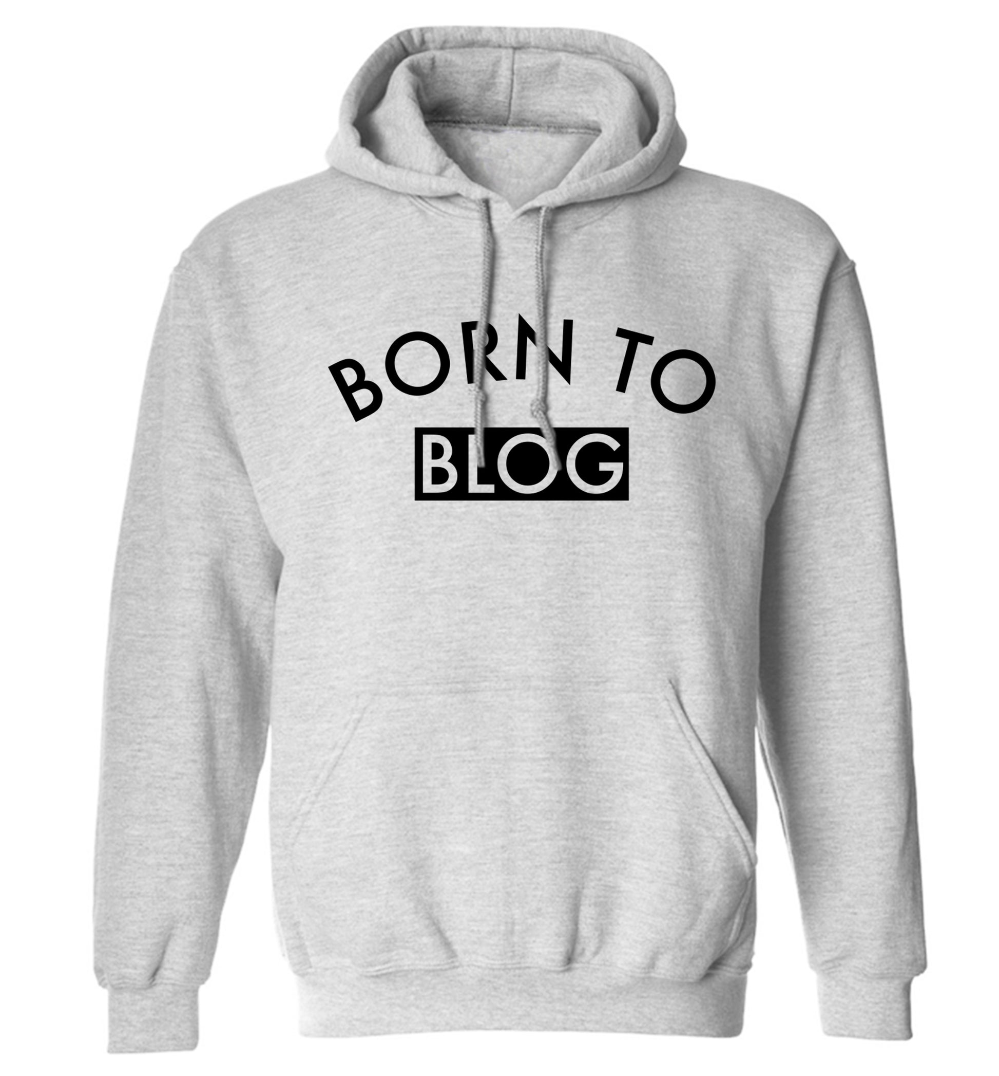 Born to blog adults unisex grey hoodie 2XL