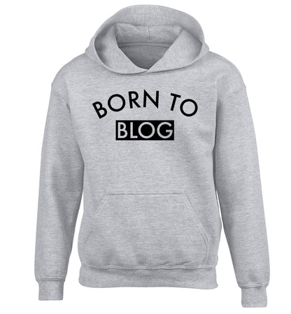 Born to blog children's grey hoodie 12-13 Years