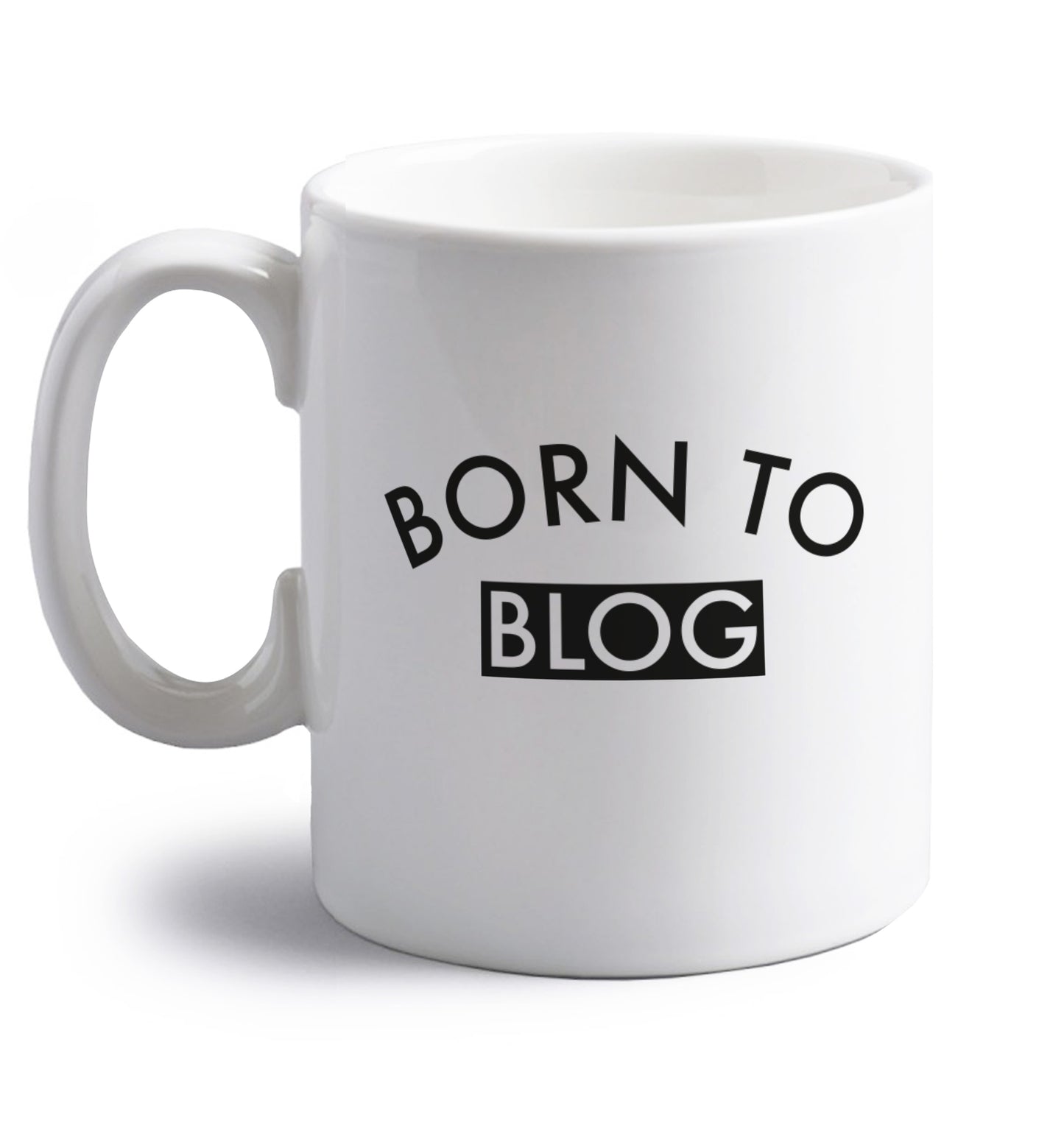 Born to blog right handed white ceramic mug 