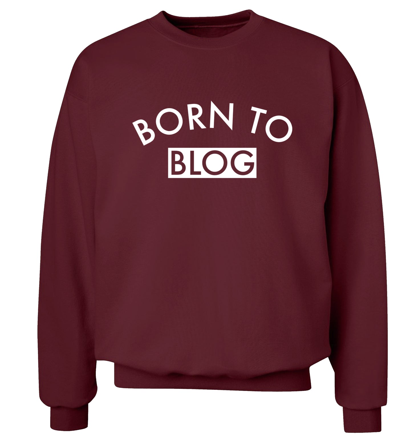 Born to blog Adult's unisex maroon Sweater 2XL