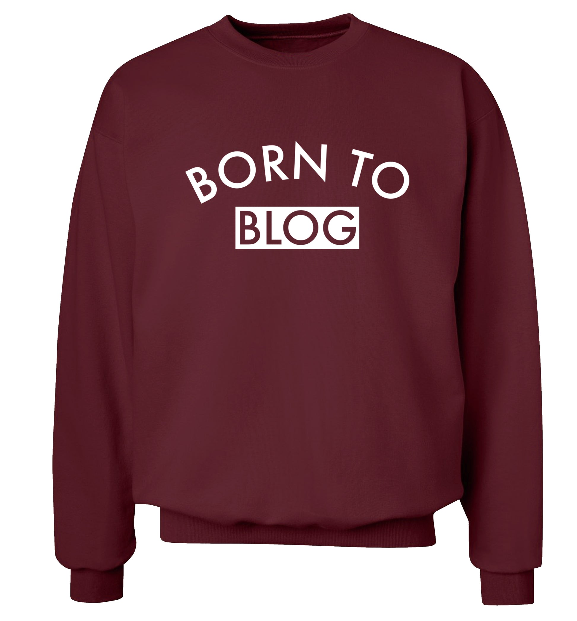 Born to blog Adult's unisex maroon Sweater 2XL