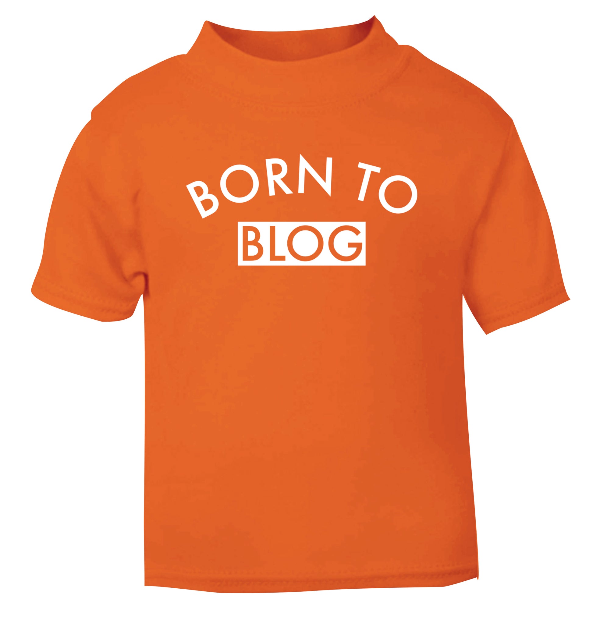 Born to blog orange Baby Toddler Tshirt 2 Years