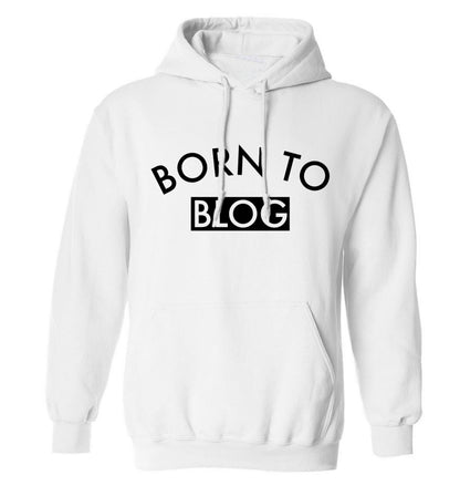 Born to blog adults unisex white hoodie 2XL