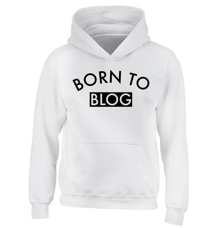 Born to blog children's white hoodie 12-13 Years