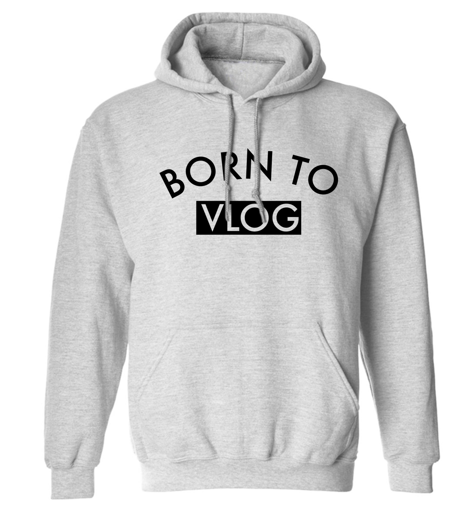 Born to vlog adults unisex grey hoodie 2XL