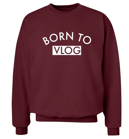Born to vlog Adult's unisex maroon Sweater 2XL