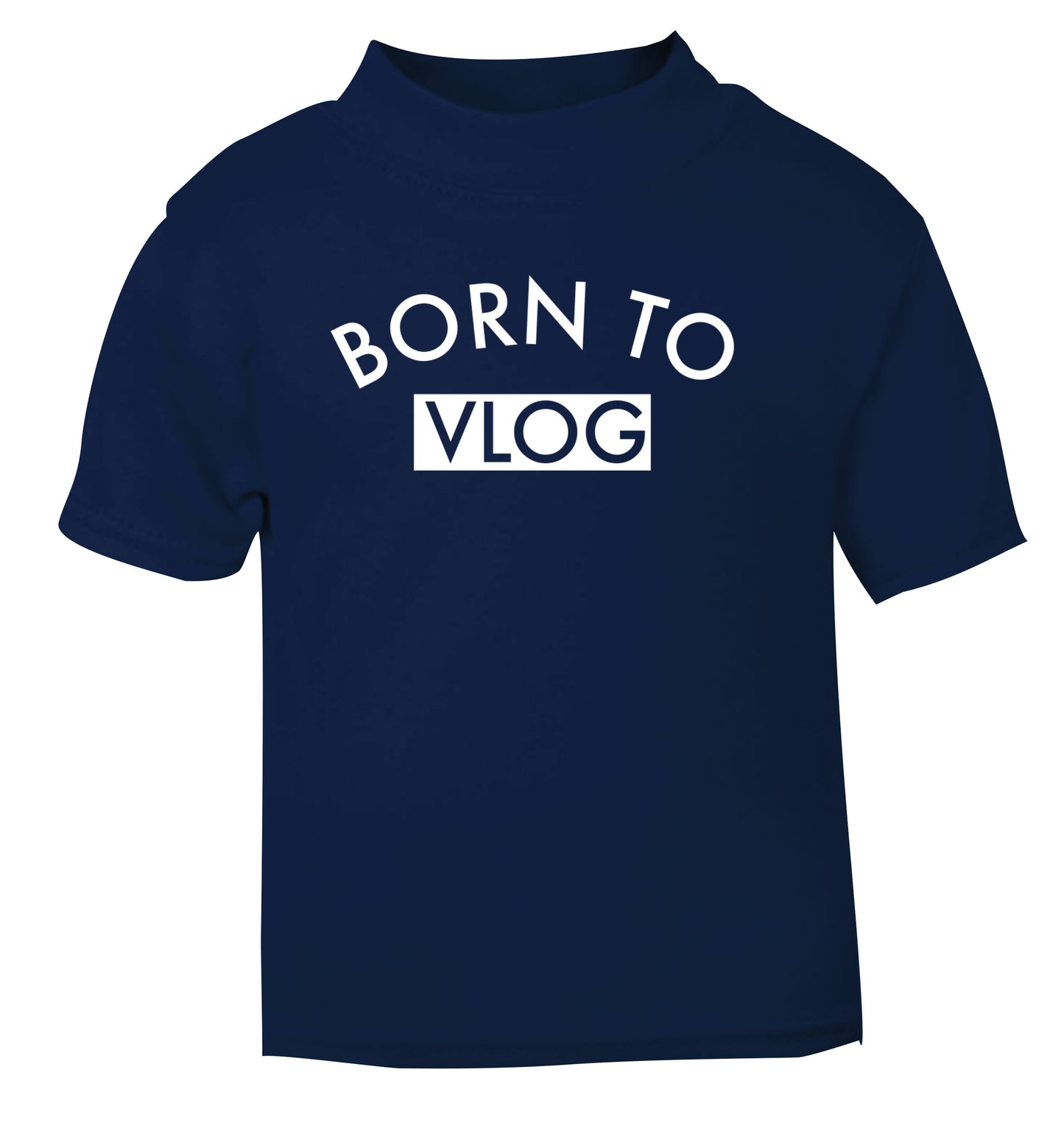 Born to vlog navy Baby Toddler Tshirt 2 Years
