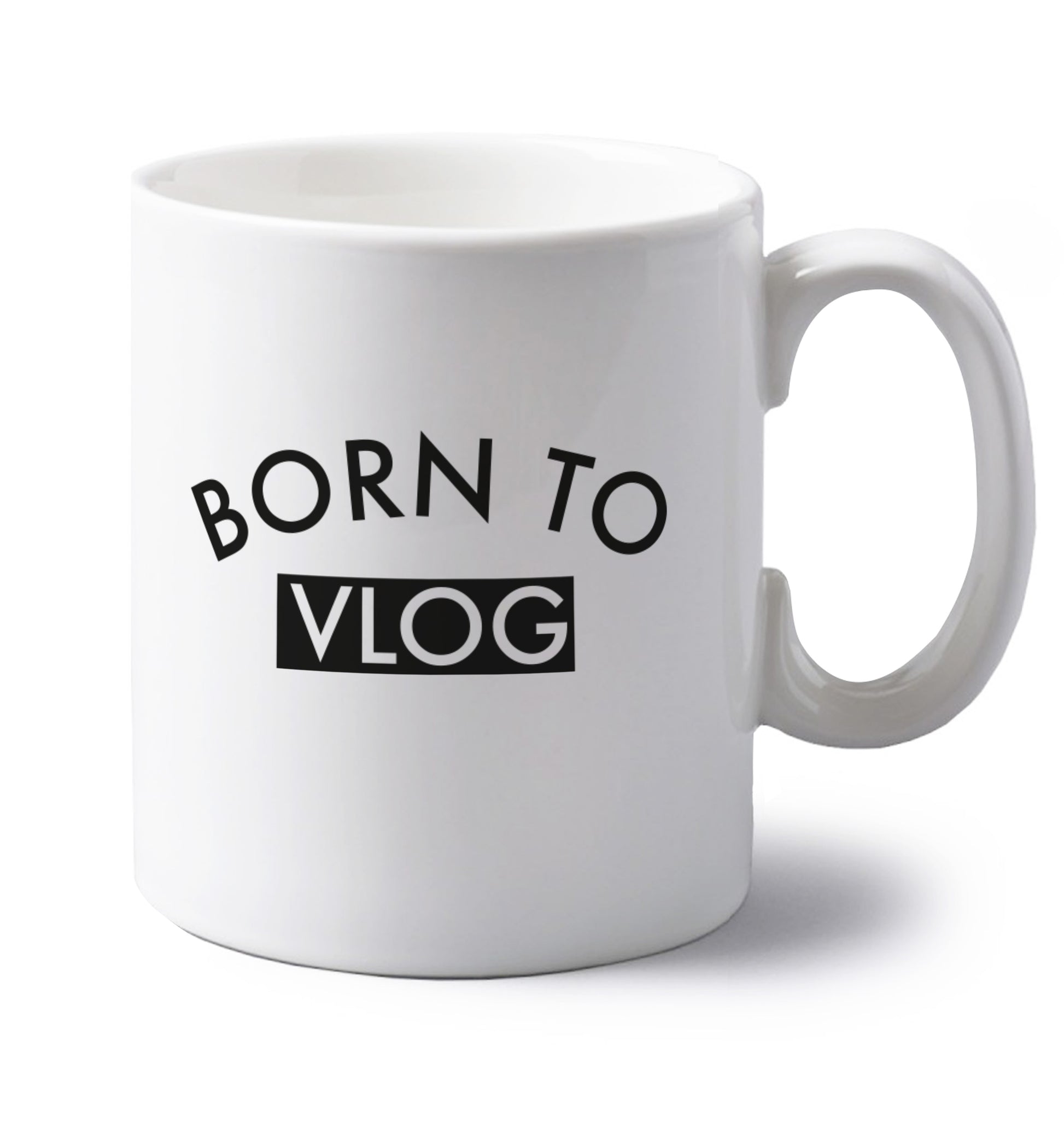 Born to vlog left handed white ceramic mug 