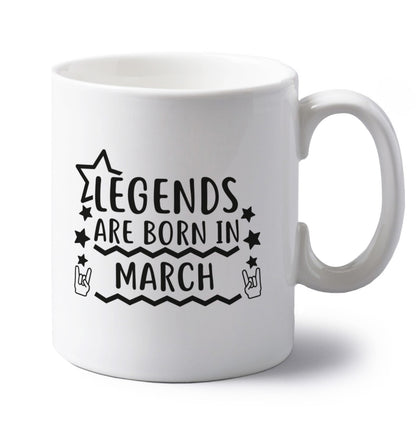 Legends are born in March left handed white ceramic mug 
