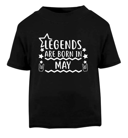 Legends are born in May Black Baby Toddler Tshirt 2 years