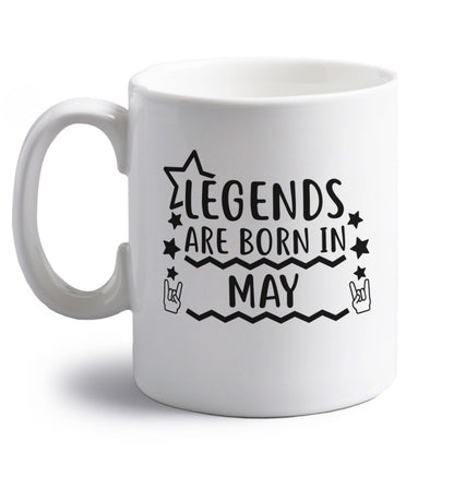 Legends are born in May right handed white ceramic mug 