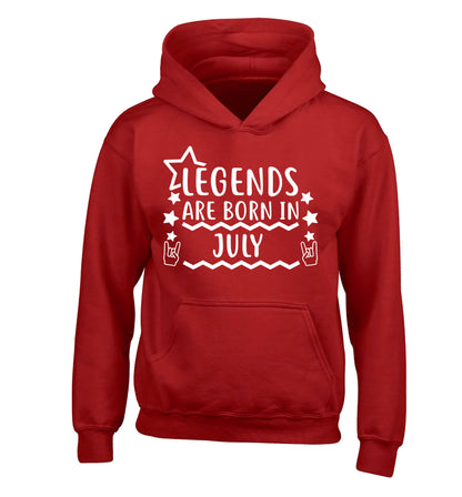 Legends are born in July children's red hoodie 12-13 Years