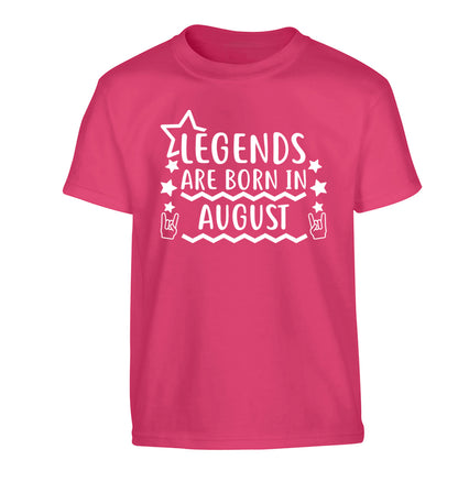 Legends are born in August Children's pink Tshirt 12-13 Years
