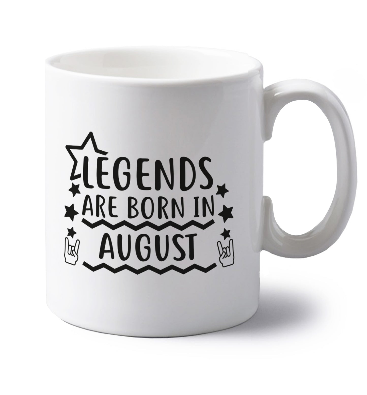 Legends are born in August left handed white ceramic mug 