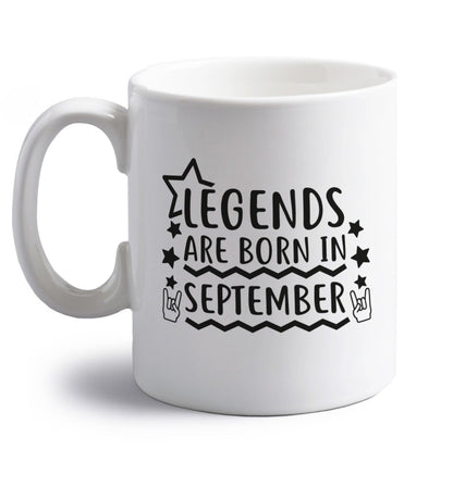 Legends are born in September right handed white ceramic mug 