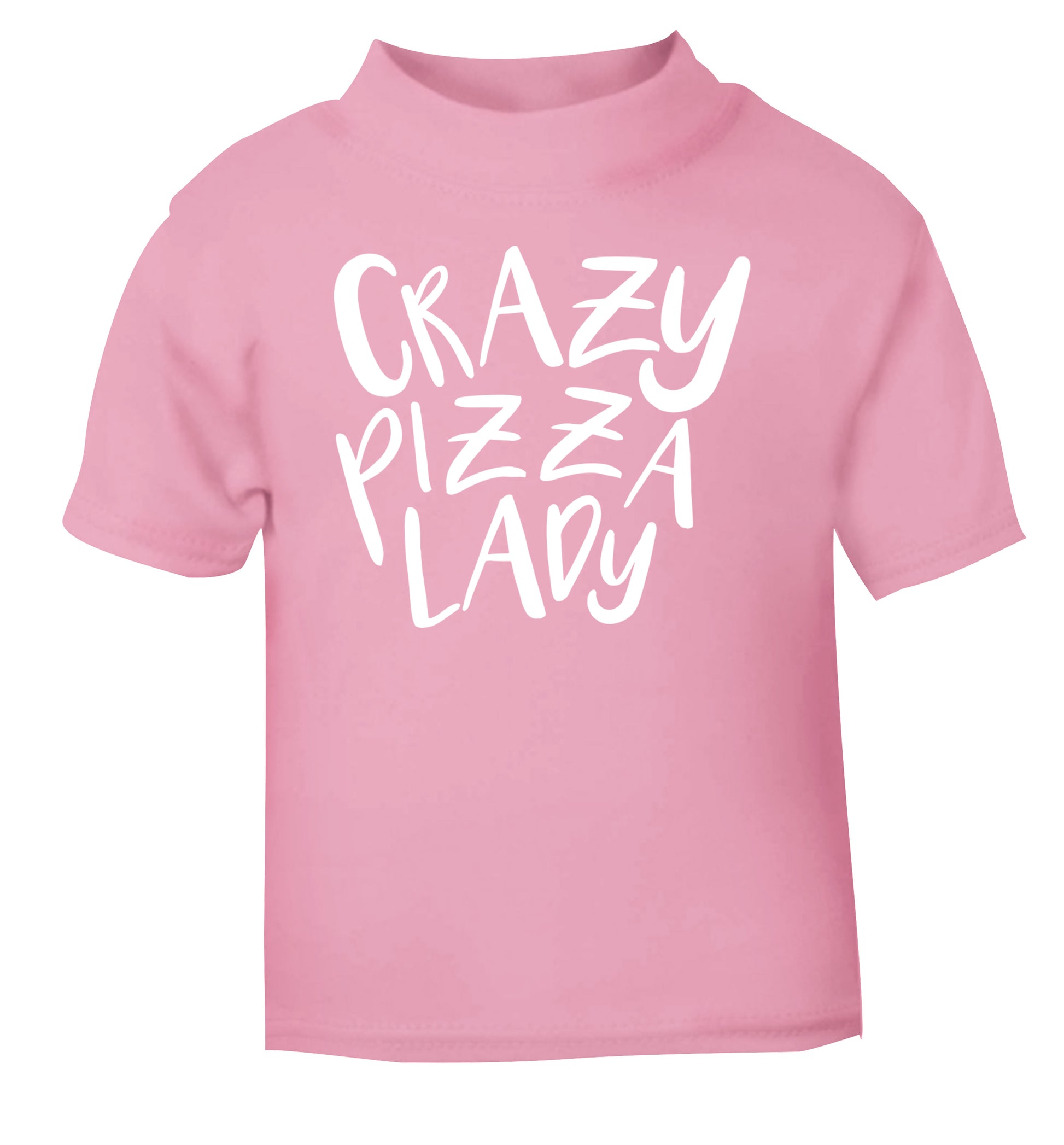 Crazy pizza lady light pink Baby Toddler Tshirt 2 Years