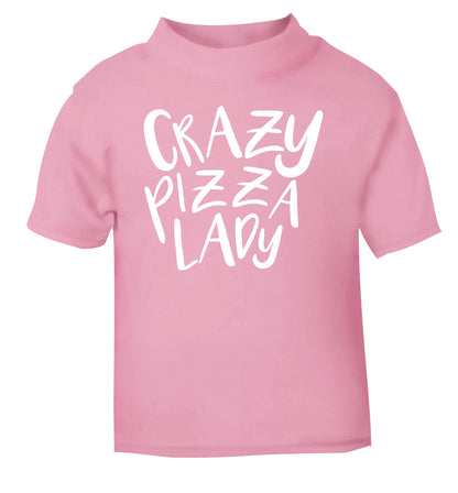 Crazy pizza lady light pink Baby Toddler Tshirt 2 Years