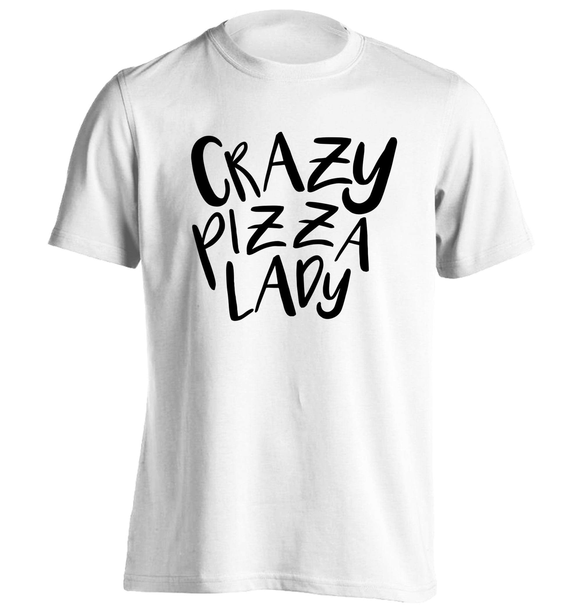 Crazy pizza lady adults unisex white Tshirt 2XL