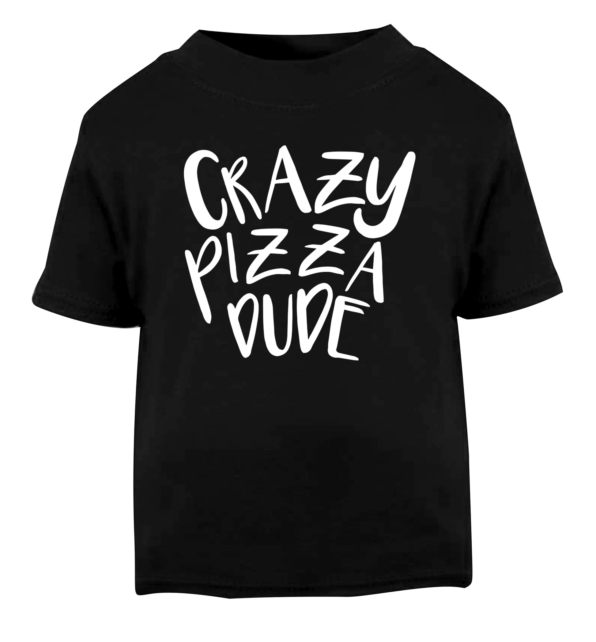 Crazy pizza dude Black Baby Toddler Tshirt 2 years